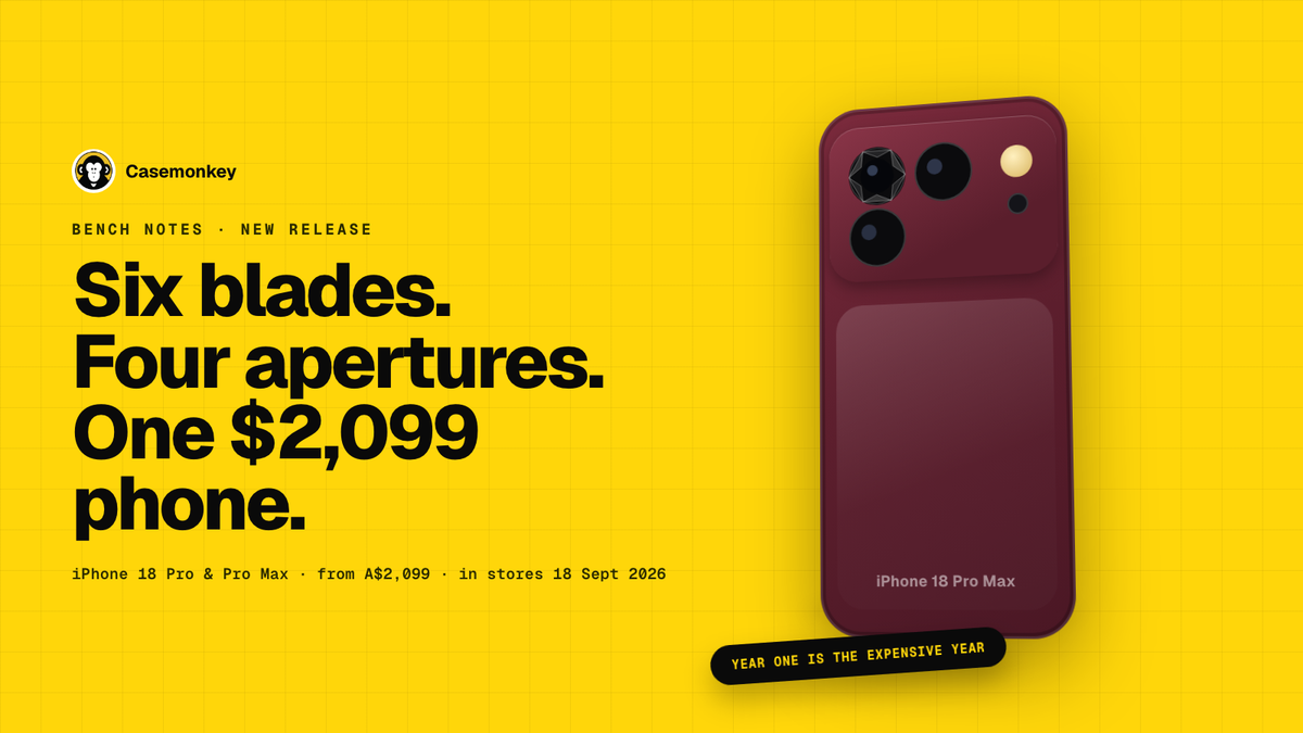 Casemonkey — "Six blades. Four apertures. One $2,099 phone." A burgundy iPhone 18 Pro Max shown from the back on a yellow dotted-grid background, with its camera plateau and mechanical variable-aperture lens visible.